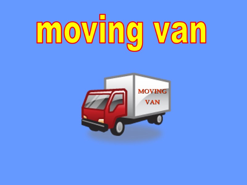 moving van MOVING VAN